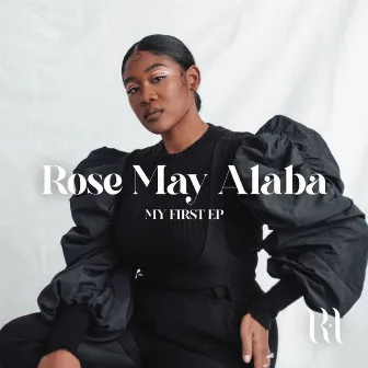 My First EP by Rose May Alaba