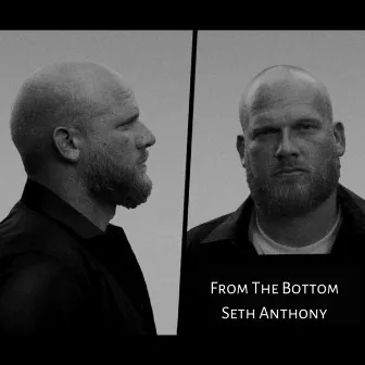 From the Bottom by Seth Anthony