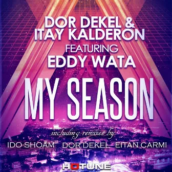 My Season (The Remixes) by Dor Dekel