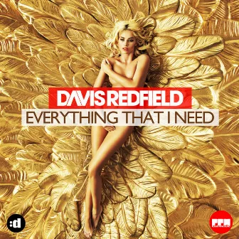 Everything That I Need by Davis Redfield