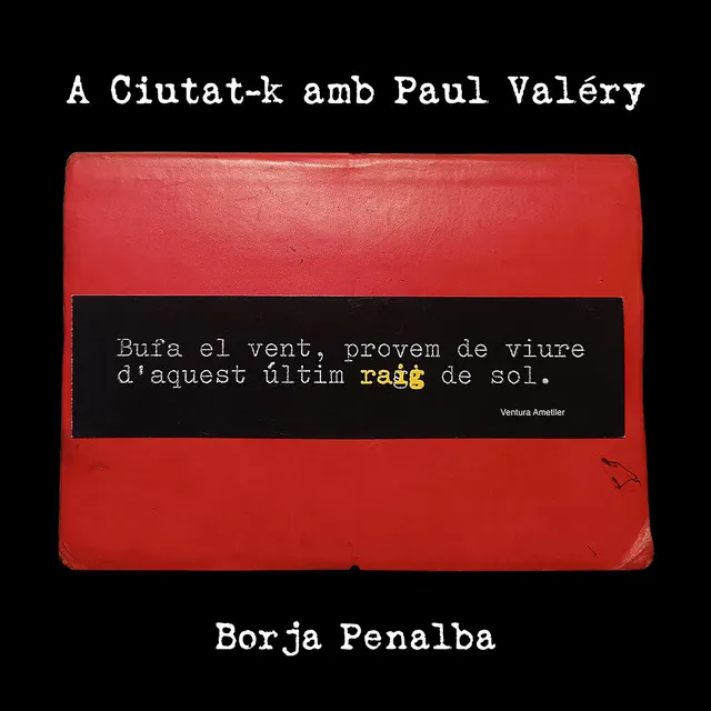 A Ciutat-K amb Paul Valéry