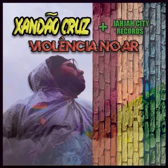 Violência no Ar by Xandão Cruz