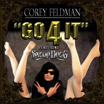 Go 4 It (feat. Snoop Dogg) by Corey Feldman