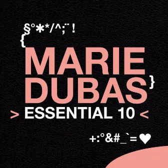 Marie Dubas: Essential 10 by Marie Dubas