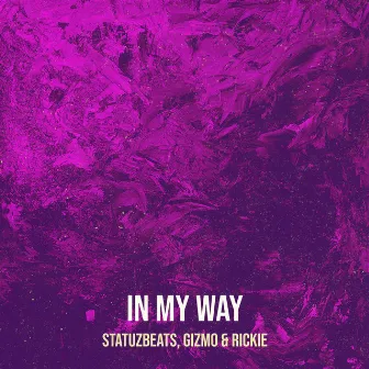 In My Way by StatuzBeats