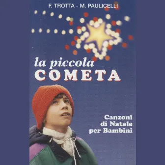 La piccola cometa (Canzoni di Natale per bambini) by Michele Paulicelli