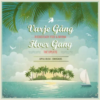 Varje Gång - Hver Gang by Rocksteady Fred