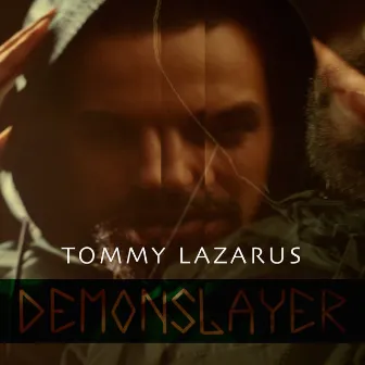 Demonslayer by Tommy Lazarus