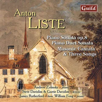 Liste: Piano Sonata, Piano Duet Sonata, Masonic Cantata & Three Songs by Anton Liste