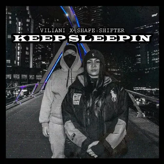 KEEP SLEEPIN by Viliani