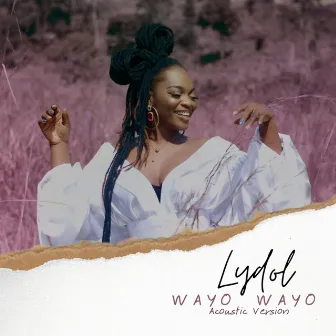 Wayo Wayo (Acoustic Version) by Lydol