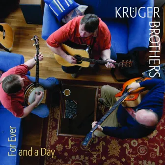 Forever and a Day by Kruger Brothers