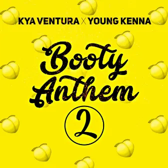 Booty Anthem 2 by Kya Ventura