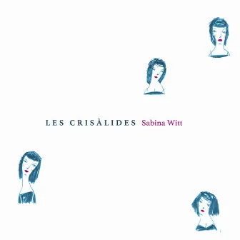 Les Crisàlides by Sabina Witt