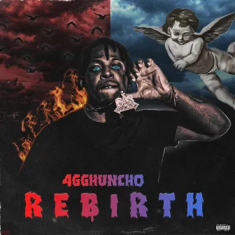 Rebirth by 4GGHuncho