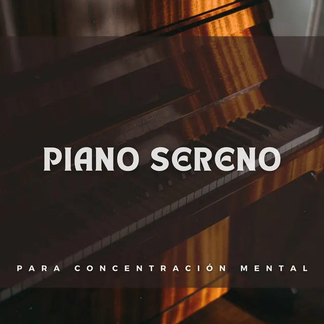 Piano Sereno Para Concentración Mental