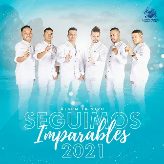 Seguimos Imparables 2021 (En Vivo) by Gran Orquesta Internacional