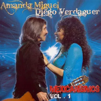 Mexicanisimos, Vol. 1 by Amanda Miguel