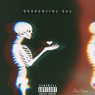 Quarantine Bae by ToonVision