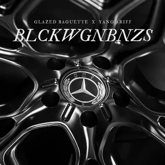 BLCKWGNBNZS by Glazed Baguette