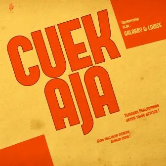 Cuek Aja by Louise Monique