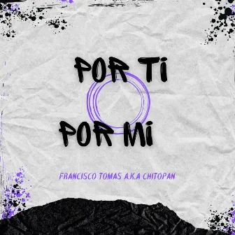 Por ti o Por Mi by Chitopan