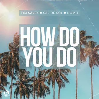 How Do You Do by Nomit