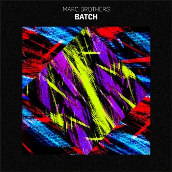 Batch by Marc Brothers