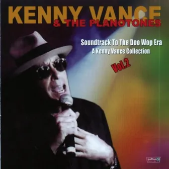 Soundtrack To The Doo Wop Era: A Kenny Vance Collection Vol. 2 by Kenny Vance and the Planotones