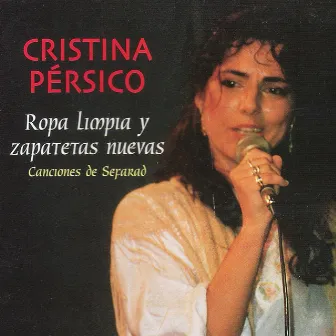 Ropa Limpia y Zapatetas Nuevas by Cristina Pérsico