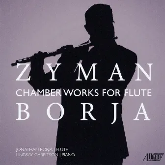 Samuel Zyman: Chamber Works for Flute by Samuel Zyman