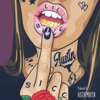 Sicc Austin 1 by Lil Sicc