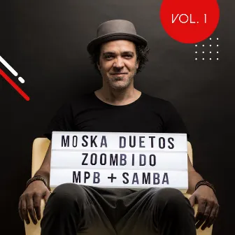 Moska Duetos Zoombido: MPB + Samba, Vol. 1 by Paulinho Moska