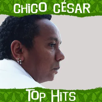 Top Hits by Chico César