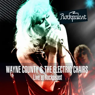 Live at Rockpalast Westfalenhalle, Dortmund 9th December 1978 by Wayne County & The Electric Chairs