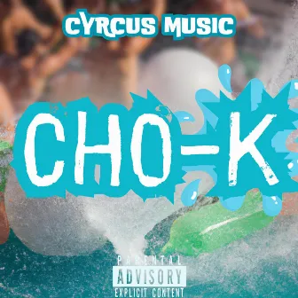 CHO-K by Cyrcus Music