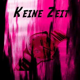 Keine Zeit by Rigo