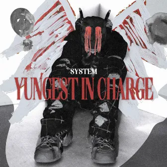 YUNGEST IN CHARGE by System