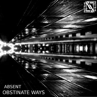 Obstinate Ways by Absent