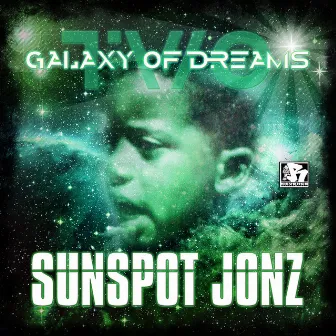 Galaxy of Dreams Part 2 by Sunspot Jonz