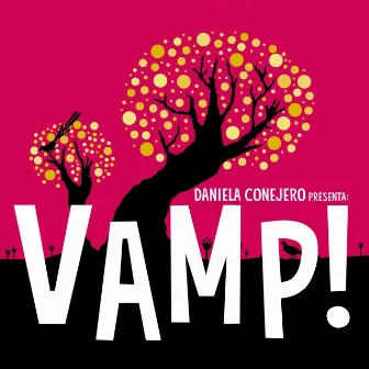 Vamp! by Daniela Conejero