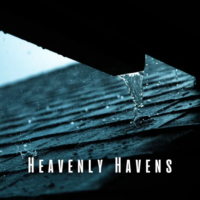 Heavenly Havens: Relaxation Sounds of Rain on Roof and Thunder