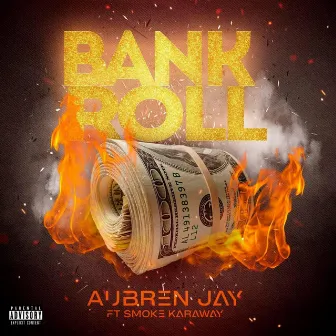 Bankroll by Aubren Jay