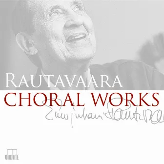 Rautavaara: Choral Works by Timo Nuoranne