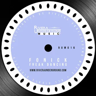 Freak Dancing by FONICK