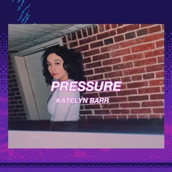 pressure by Katelyn Barr