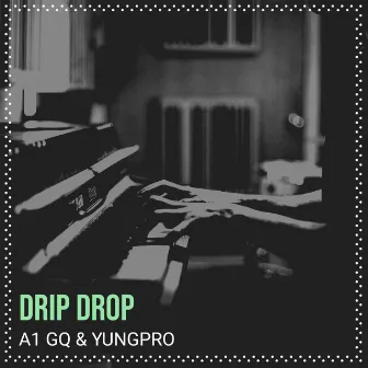 Drip Drop by YungPro