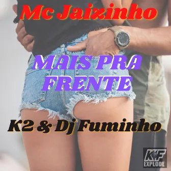 Mais pra Frente by Mc Jaizinho