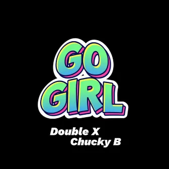 Go Girl by Double X