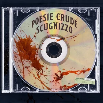 Poesie Crude by Scugnizzo